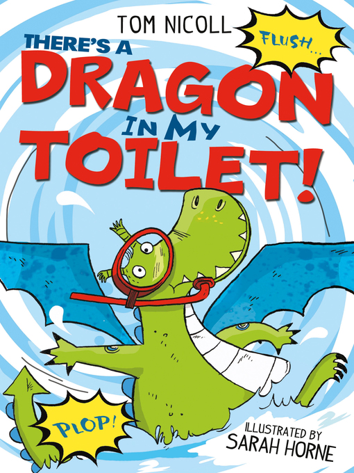 Upplýsingar um There's a Dragon in my Toilet! eftir Tom Nicoll - Til útláns